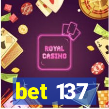 bet 137